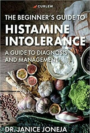 The Beginner's Guide to Histamine Intolerance