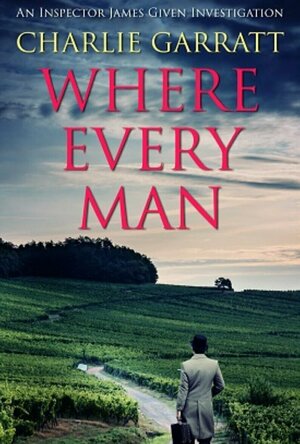 Where Every Man (Inspector James Given #4)