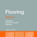 Flooring: Standards, Solution Principles, Materials: Volume 1: Standards, Solution Principles, Materials