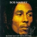 Bustin&#039; Out of Trenchtown by Bob Marley