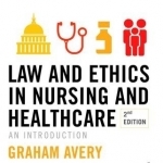 Law and Ethics in Nursing and Healthcare: An Introduction