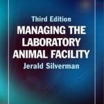 Managing the Laboratory Animal Facility