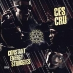 Constant Energy Struggles by Ces Cru