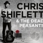Chris Shiflett &amp; the Dead Peasants by Chris Shiflett / Chris Shiflett &amp; The Dead Peasants