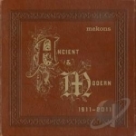 Ancient &amp; Modern by The Mekons