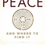 Peace and Where to Find It