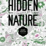 The Hidden Nature Colouring Poster