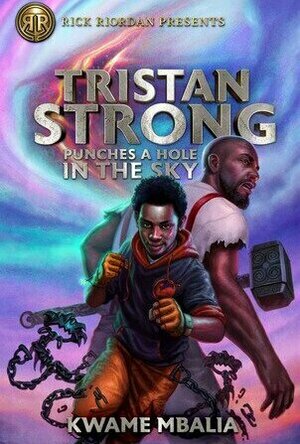 Tristan Strong Punches a Hole in the Sky (Tristan Strong #1)