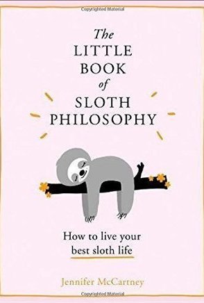 The Little Book of Sloth Philosophy 