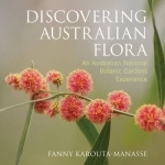 Discovering Australian Flora: An Australian National Botanic Gardens Experience