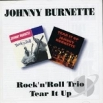 Rock &#039;n&#039; Roll Trio/Tear It Up by Johnny Burnette