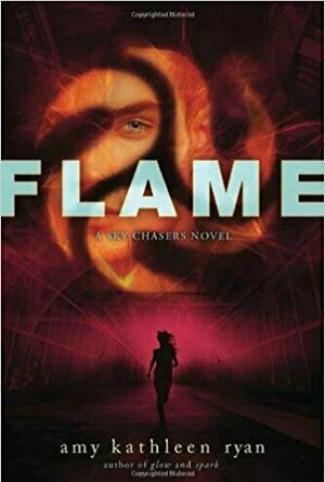 Flame (Sky Chasers, #3)