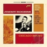 Chicago Bound: Complete Solo Records: A&#039;s &amp; B&#039;s 1950-1959 by Jimmy Rogers