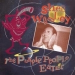 Purple People Eater by Sheb Wooley