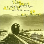 Past Didn&#039;t Go Anywhere by Ani Difranco / Utah Phillips
