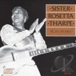 Live in 1960 by Sister Rosetta Tharpe