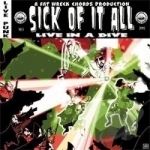 Live in a Dive by Sick Of It All