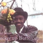 Pucker Up Buttercup by Paul &quot;Wine&quot; Jones