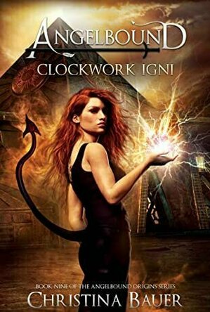 Clockwork Igni (Angelbound Origins #9)
