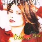 Come on Over by Shania Twain