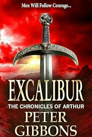 Excalibur (The Arthurian Chronicles, #1)