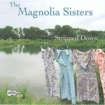 Stripped Down by Magnolia Sisters