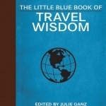 The Little Blue Book of Travel Wisdom
