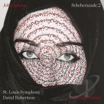 John Adams: Scheherazade.2 by Leila Josefowicz / Robertson / St Louis Symphony