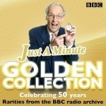 Just a Minute: The Golden Collection: Classic Episodes of the Much-Loved BBC Radio Comedy Game