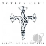 Saints of Los Angeles by Motley Crue