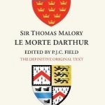Sir Thomas Malory: Le Morte Darthur: The Definitive