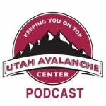 Utah Avalanche Center Podcast