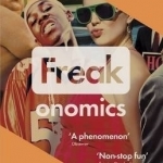 Freakonomics: A Rogue Economist Explores the Hidden Side of Everything