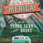 Off Track Planet&#039;s Travel Guide to &#039;Merica! for the Young, Sexy, and Broke