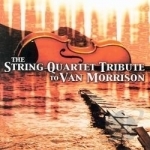 String Quartet Tribute to Van Morrison by Vitamin String Quartet