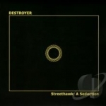 Streethawk: A Seduction by Destroyer