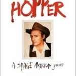 Hopper: A Savage American Journey