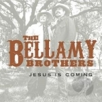 Jesus Is Coming by The Bellamy Brothers