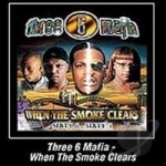 When the Smoke Clears by Three 6 Mafia
