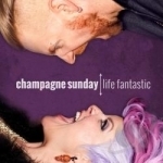 Life Fantastic by Champagne Sunday