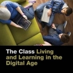 The Class: Living and Learning in the Digital Age