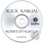 Nonstop Hustlin by Slick Kasual