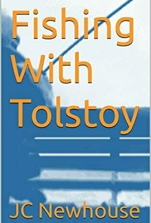 Fishing With Tolstoy