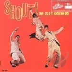 Shout! by The Isley Brothers