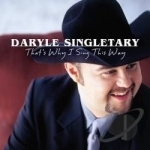 That&#039;s Why I Sing This Way by Daryle Singletary