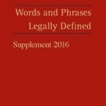 Words and Phrases Legally Defined 2016 Supplement