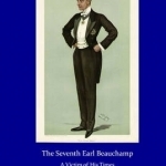 The Seventh Earl Beauchamp: A Victim of His Times
