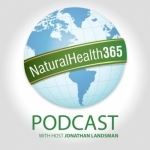 NaturalHealth365 Podcast