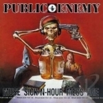 Muse Sick-N-Hour Mess Age by Public Enemy