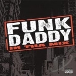 In Tha Mix by Funk Daddy